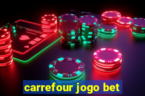 carrefour jogo bet